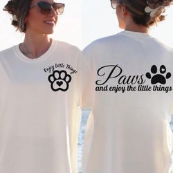 enjoy the little things svg, dog quote svg, positive svg, dog mom svg, dog paw svg, motivational quo