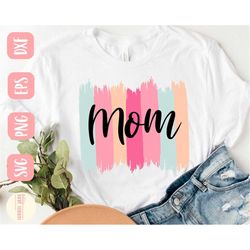 mom svg design - paint stroke svg file for cricut - mom shirt svg digital download