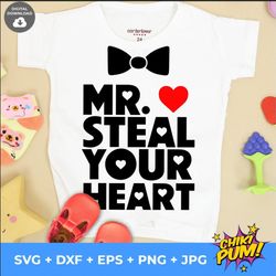mr steal your heart svg, valentines day svg, valentine boy svg, valentine kid svg cut file for cricut, instant download