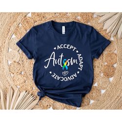 autism awareness shirt, accept adapt advocate, autism quotes shirt, autism shirt, autism mom shirt, advocate shirt, acce