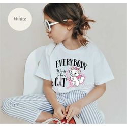 Everybody Wants to be a Cat Shirt, Aristocats Shirt, Disney Shirt, Unisex Toddler Shirt, Disneyland Shirts E0268