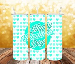 turquoise happy valentines day, valentine tumbler sublimation designs png, valentines day tumbler png, digital download
