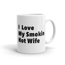 husband mug for husband gift anniversary gift smokin hot wife husband birthday gift wedding mug gift for him dad gift co