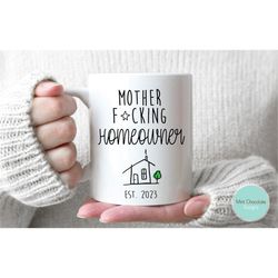 homeowner 9 - homeowner gift, funny housewarming gift, custom housewarming gift, home owner mug, custom homeowner mug, h