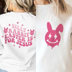 silly rabbit easter is for jesus svg png