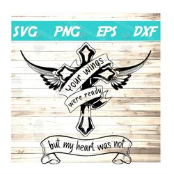 your wings were ready but my/our heart was not svg