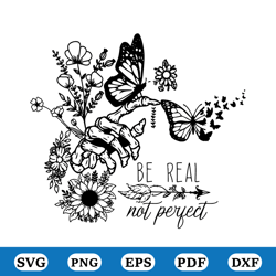 be real not perfect svg, self love svg, inspirational svg, kindness svg, boho svg, front pocket svg