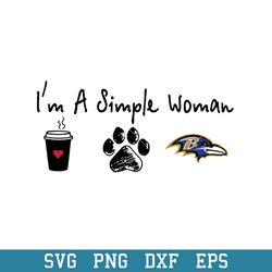 i'm a simple woman baltimore ravens svg, baltimore ravens svg, nfl svg, png dxf eps digital file