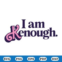 i am kenough svg, kenough svg, barbie ken svg, ken svg, barbie movie svg, ken doll svg, barbie and ken svg