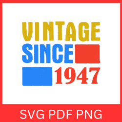 Vintage 1947 Retro Svg | VINTAGE 1947 SVG DESIGN | Vintage 1947 Sublimation Designs | Printable Art | Digital Download