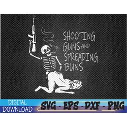 shooting guns and spreading buns svg, eps, png, dxf, digital download - wolfpackbundle