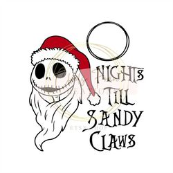 days until christmas i nights till sandy claws i jack christmas svg, dxf, png, cut files, cricut use christmas countdown