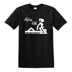 enjoy life eat out more often college humor funny dirty adult comical gift tee t-shirt