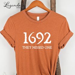 salem witch shirt 1692 they missed one halloween gift tshirt massachusetts witch trials tee shirt spooky season