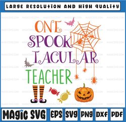 One Spook Tacular Teacher SVG Halloween SVG Teacher Halloween Quote Sayings file for Silhouette, Cricut, Cutting Machine
