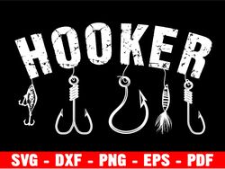 Weekend Hooker Svg, Fishing Svg, Father's Day Gift Svg, Fish Svg, Weekend Hooker Shirt Svg, Weekend Hooker Fishing Cut