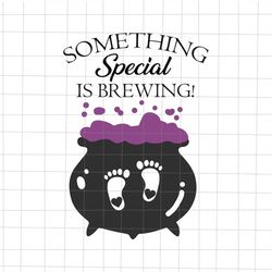 something special is brewing halloween svg, quote baby halloween svg, funny halloween svg