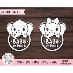 baby on board svg cut file elephant car decal cute elephant boy girl new baby baby shower svg cricut silhouette vinyl ca