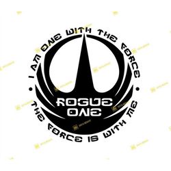 Star Wars Rogue One I am one with The Force | SVG PNG | Silhouette Cricut Cutting Ready Instant Download