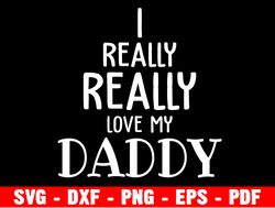 i love you daddy svg, father's day svg, daddy svg, baby kids svg, dxf, png, eps, jpeg, cut file, cricut, silhouette