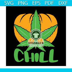 cannabis weed chill svg, cannabis svg, chill svg, pumpkin svg