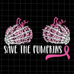 save the pumpkins svg, pumpkin breast cancer awareness svg, pumpkin pink cancer warrior png, pumpkin pink svg