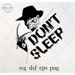don't sleep svg, freddy svg, nightmare svg, quote svg, sayings svg, cut file, silhouette, svg files for cricut