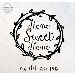 home sweet home svg, sweet home svg, farmhouse decor, home decor, family home svg, home sign svg, cut file, silhouette,