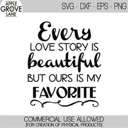 Love Story Svg - Beautiful Love Story Svg - Favorite Love Story Svg - Wedding Svg - Marriage Svg - Valentines Svg - Love