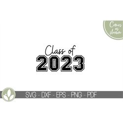 class of 2023 svg - graduation svg - 2023 svg - 2023 senior svg - graduation 2023 svg - class of 2023 shirt - senior 202