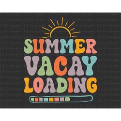 summer vacay loading svg, teacher summer svg, last day of school svg, hello summer, summer break, digital download