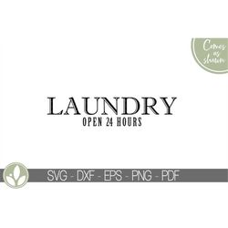 laundry open 24 hours svg - laundry svg - laundry room svg - open 24 hours svg - laundry sign - laundry room sign svg