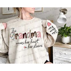 personalized this grandma wears her heart on her sleeve png, custom grandma shirt png, mother's day png, mama cursive, a