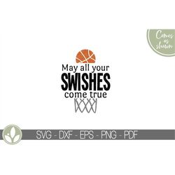 basketball svg - swishes come true svg - swishes svg - boys basketball svg - basketball hoop svg - basketball team svg -