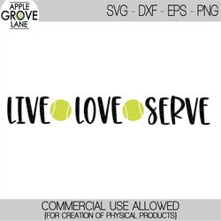 tennis svg - live love serve svg - tennis ball svg - tennis shirt svg - tennis mom svg - tennis sign svg - tennis coach