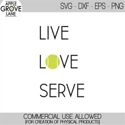 Tennis Svg - Live Love Serve Svg - Tennis Ball Svg - Tennis Shirt Svg - Tennis Mom Svg - Tennis Sign Svg - Tennis Coach