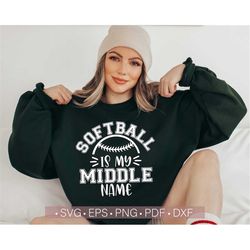 softball svg png, funny softball quotes, softball is my middle name svg t shirt or sweatshirt design cut file cricut, si