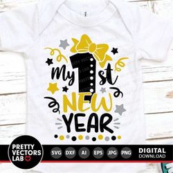 my 1st new year svg, my first new year svg, girls new year svg dxf eps png, kids svg, baby girl cut file, newborn clipar