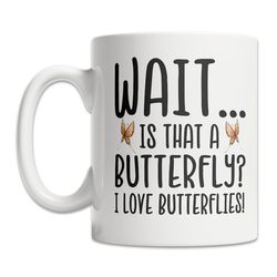 i love butterflies mug - butterfly lover mug - cute butterfly gift idea - cute butterfly mug - funny butterfly gift mug