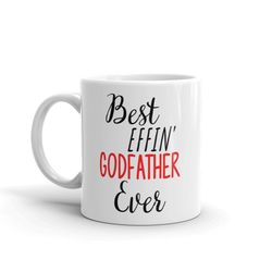 funny godfather gift-best effin godfather-godfather mug-rude godfather gift-birthday gift idea-best effin' godfather-swe