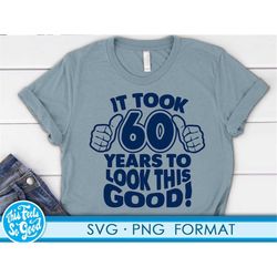 mens 60th birthday svg png. turning 60 birthday svg cut files, 60 years old svg cut file for cricut. 60th birthday png s