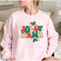Jolly Mama Christmas Sweatshirt,  Retro Vintage Shirt, Jolly Mama Hoodie, Gift For Mama, Funny Christmas Hoodie, Family