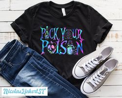 pick your poison shirt, disney villain shirt,  disney halloween shirt, kuzco poison shirt, disneyworld shirt, descendant