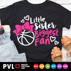 basketball sister svg, little sister biggest fan svg, basketball cut files, cheer sister svg, dxf, eps, png, proud siste