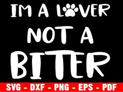 i'm a lover not a biter svg, funny dog svg, girl biker svg, girl rider svg, biker svg, motorbike svg, motorbike