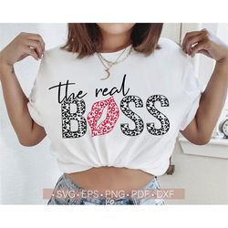 The Real Boss Svg, Boss Mom Svg, Gift for Mother's Day Svg, Boss Babe Svg, Mom Svg Cut File for Cricut Mama Shirt Design