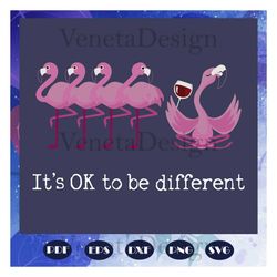 its ok to be different svg, autism svg, autism day svg, autism awareness, flamingo svg, autism gift, autism shirt, files