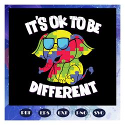 its ok to be different, elephant svg, puzzle elephant svg, autism day, autism gift, autism shirt, files for silhouette,