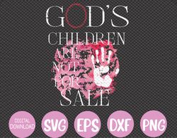 god's children are not for sale for children, family svg, eps, png, dxf, digital download