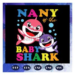 nany of the baby shark, birthday svg, nany shark svg, mothers day svg, mother svg, files for cricut,